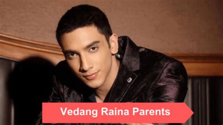 Unraveling the Life of Vedang Raina: Insights into His Parents